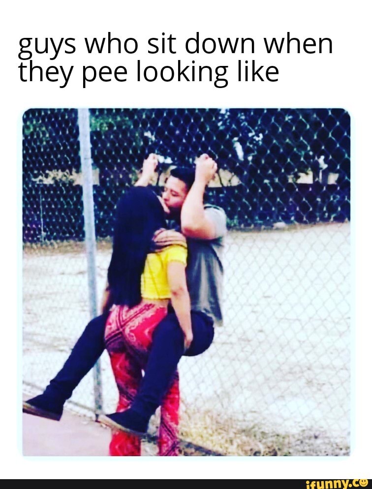 Guys who sit down when they pee looking like iFunny