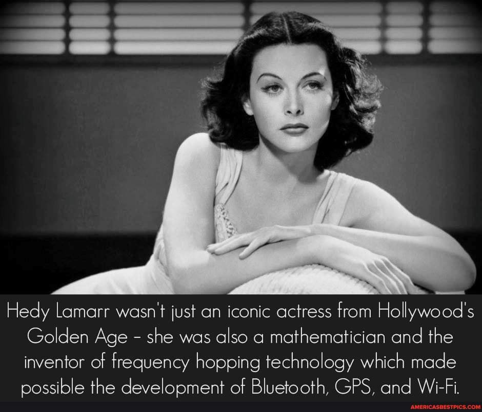 Hedy Lamarr wasn't just an iconic actress from Hollywood's
Golden Age - she was also a mathematician and the inventor of frequency hopping technology which made naccible the develanment of atacth CPS and Wi-F;