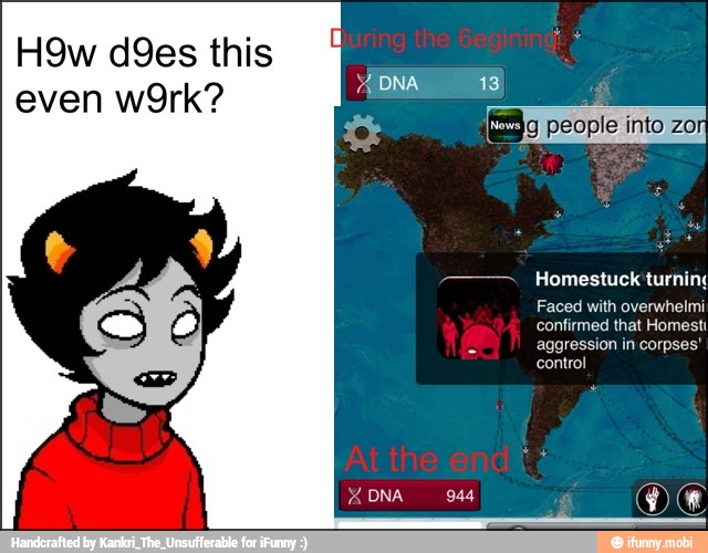 even w9rk?
Homestuck turnin,
Faced with overwhelmi
confirmed that Homesti
aggression in corpses'
control