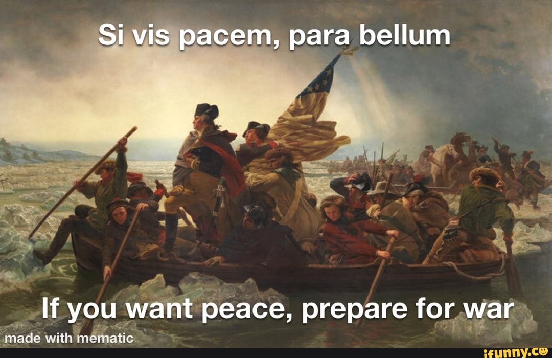 Si Vis Pacem, Para Bellum If You Want Peace, Prepare For War Made With ...