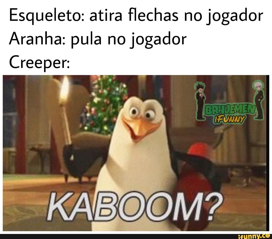 Esqueleto: atira flechas no
jogador
Aranha: pula no
jogador
Creeper: