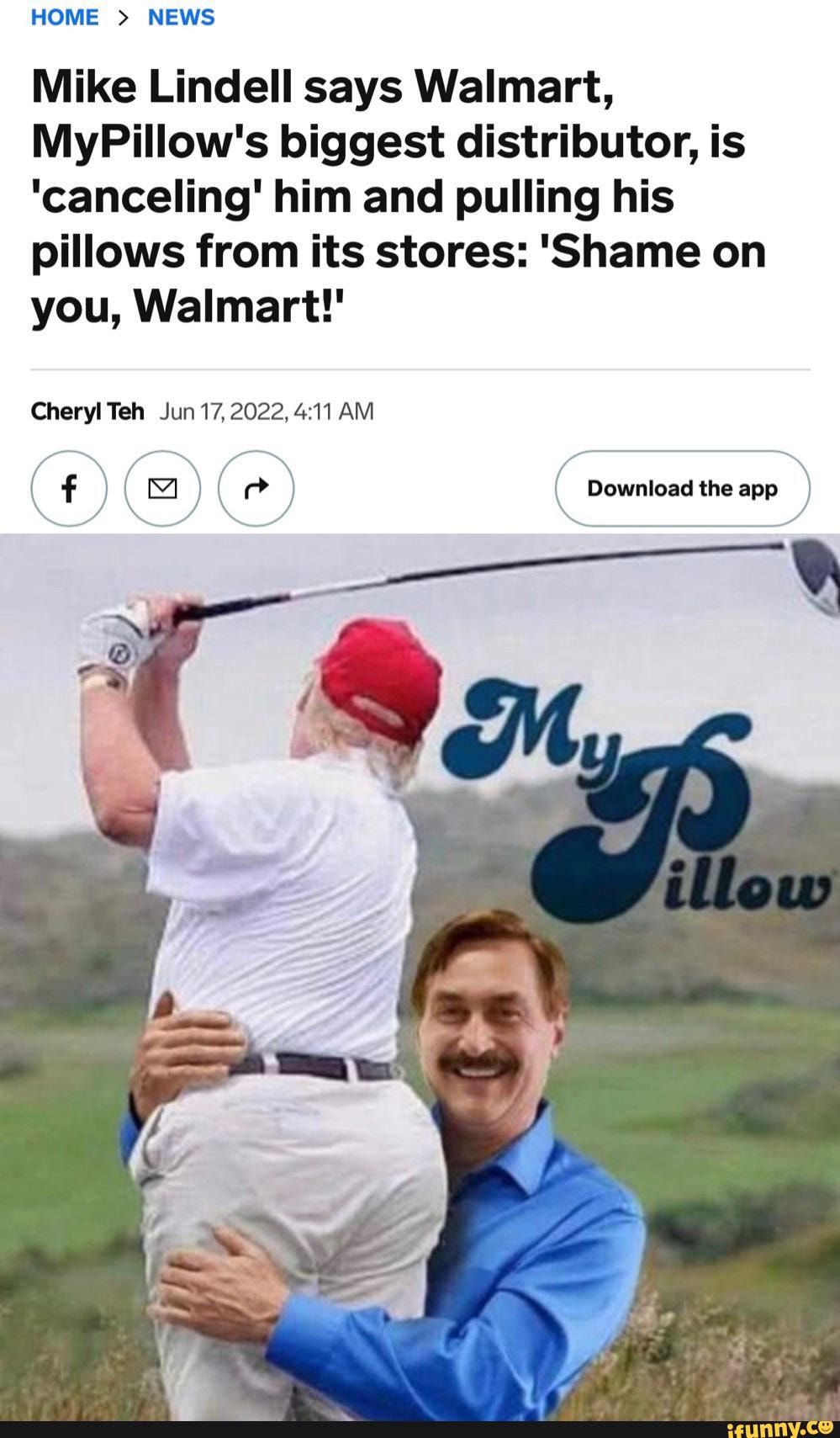 HOME > NEWS Mike Lindell says Walmart, MyPillow's biggest distributor, is 'canceling' him and