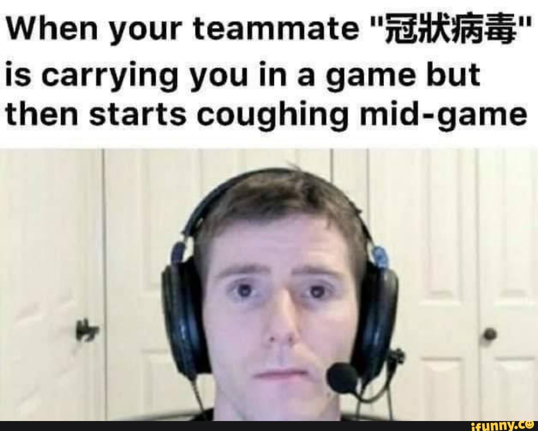 When Your Teammate iS Is Carrying You In A Game But Then Starts