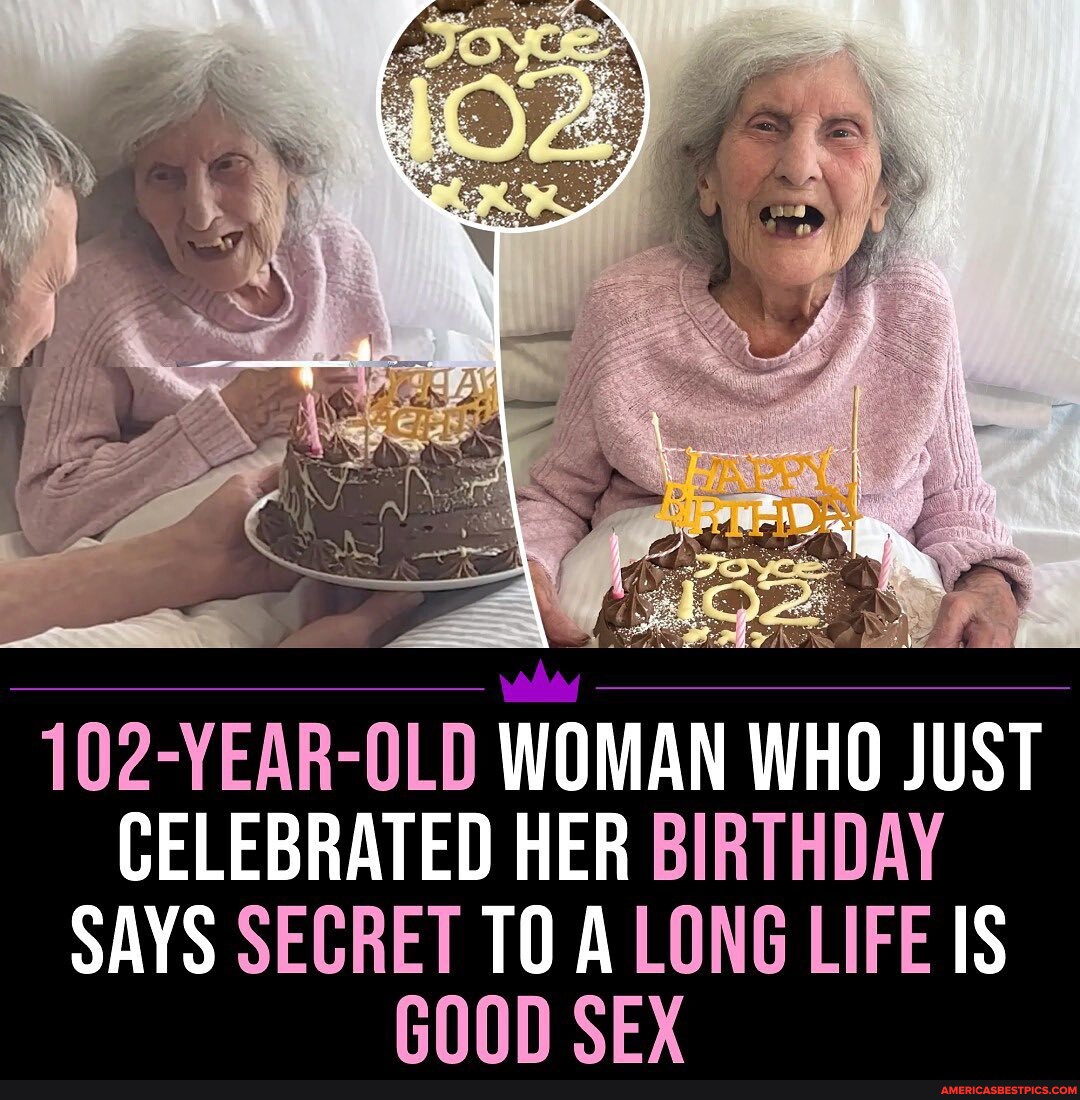 Thoughts On That 102 Year Old Woman Who Just Celebrated Her Birthday Says Secret To A Long 