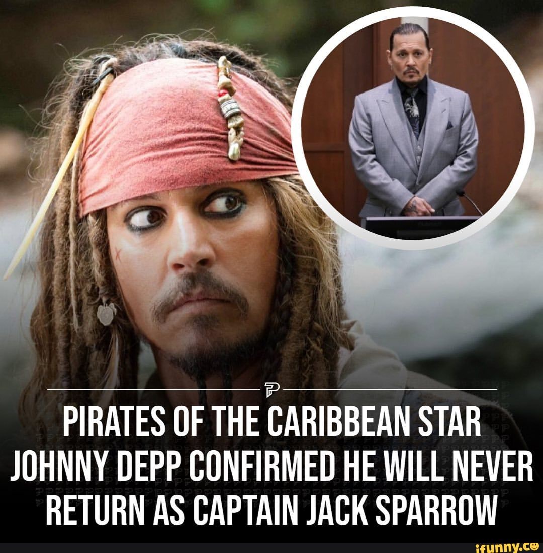 PIRATES OF THE CARIBBEAN STAR JOHNNY DEPP CONFIRMED HE WILL NEVER ...
