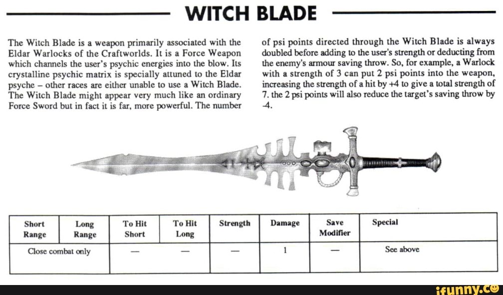 The Witch Blade is a weapon primarily associated with the Eldar