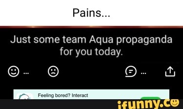 Just some team Aqua propaganda for you today.