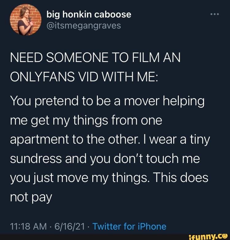 Big honkin caboose @itsmegangraves NEED SOMEONE TO FILM AN ONLYFANS VID