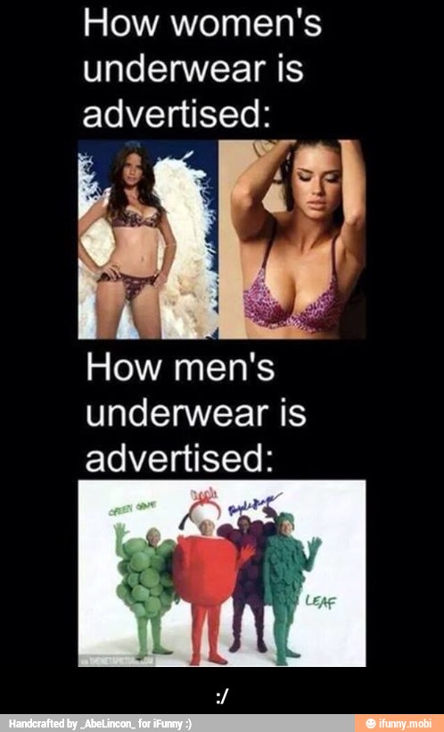 How women's
underwear is
advertised:
How men's
underwear is
advertised: - :/