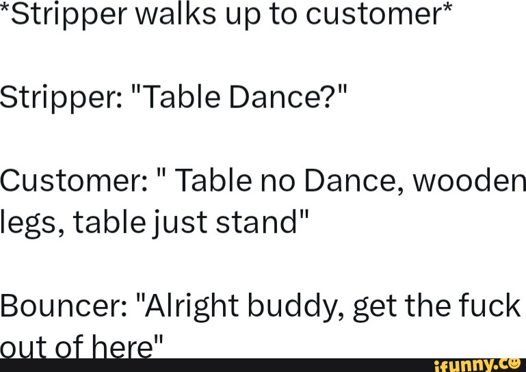 Stripper Walks Up To Customer Stripper Table Dance Customer Table No Dance Wooden Legs 4417