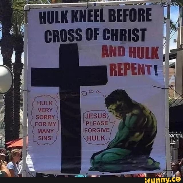 HULK KNEEL BEFORE CROSS OF CHRIST