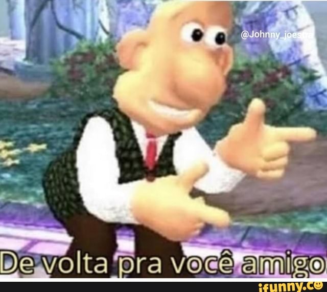 pesvolta "pra Mocê amigo