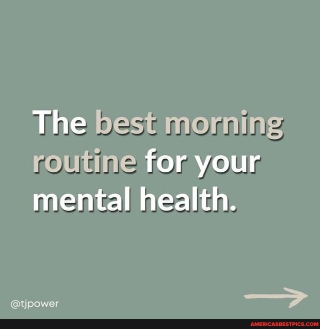 the-best-morning-routine-for-your-mental-health-tpower-america-s