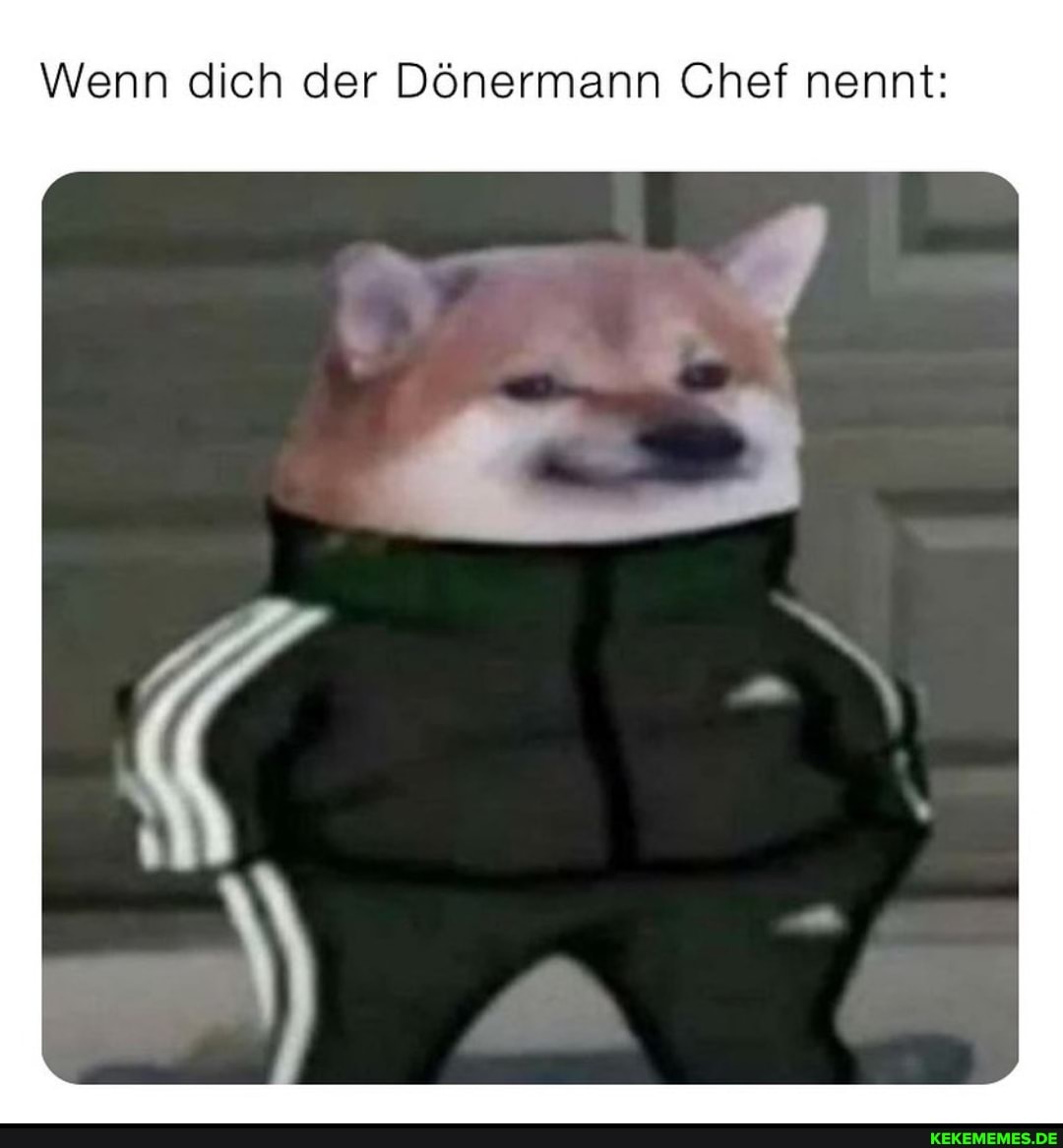 Wenn dich der Dönermann Chef nennt: