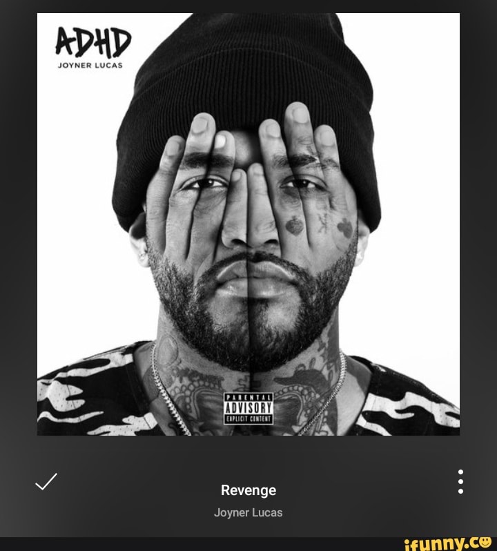 Revenge Joyner Lucas iFunny