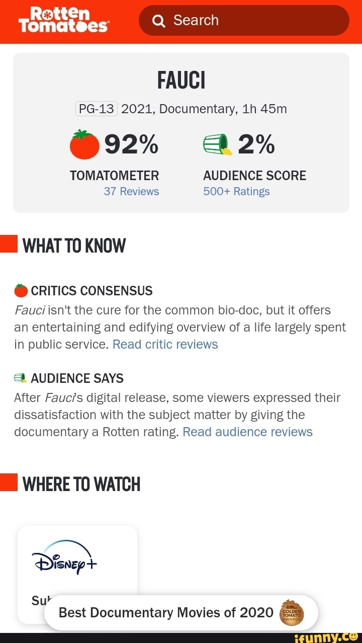 FAUCI Rotten PG-13 2021, Documentary, @92% 22% TOMATOMETER AUDIENCE SCORE  37 Reviews 500