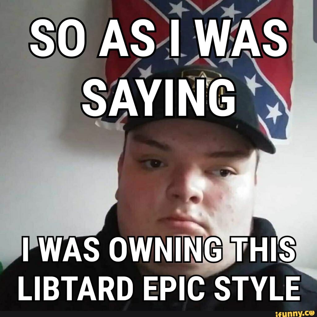 LIBTARD EPIC
STYLE