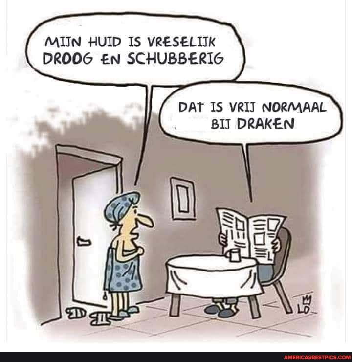 MUN HUID IS VRESELTIK DROOG EN SCHUBBERIG
DAT IS VRIT NORMAAL BIT DRAKEN