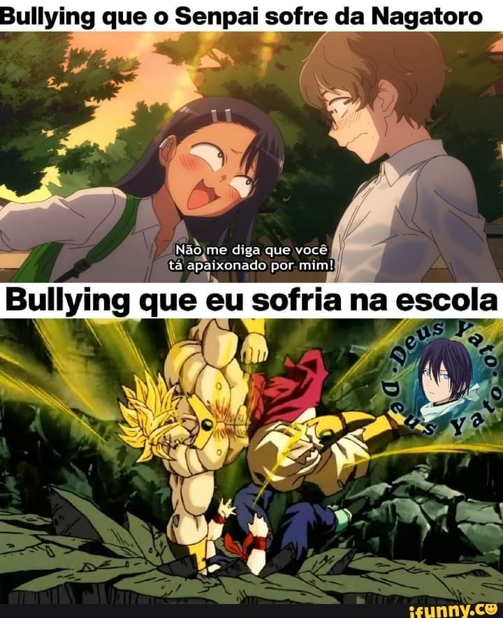 Bullying Que Senpai Sofre Da Nagatoro Que Ta Apaixonado Por Mim Bullying Que Eu Sofria Na 0981