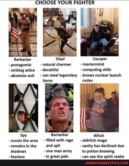 CHOOSE YOUR FIGHTER
Barbarian Thief Usurper protagonist -natural charmer mastermind
striking attire - deceitful computing skills absolute unit can steal legendary - knows nuclear launch
items codes
spy Berserker
~scouts the area filled with rage eldritch mage
<remains inthe and spit sanity has declined due
-oneman army to potion brewing great pain