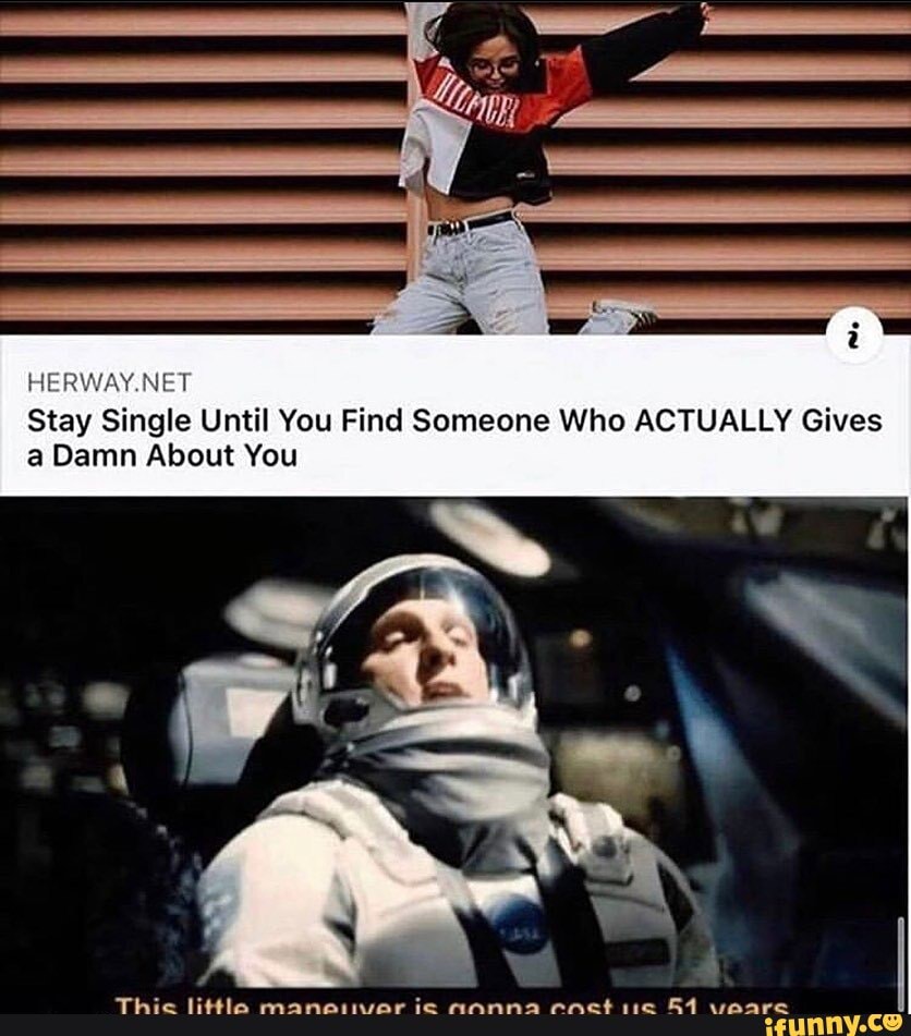 HERWAY.NET Stay Single Until You Find Someone Who ACTUALLY Gives a Damn  About You - )