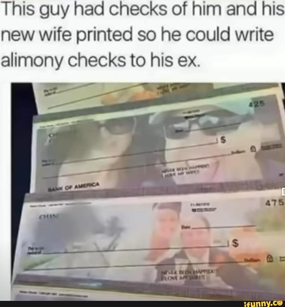 This guy had checks of him and his new wife printed so he could write ...