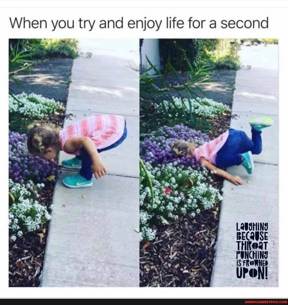 When you try and enjoy life for a second
iS FRe
UPON