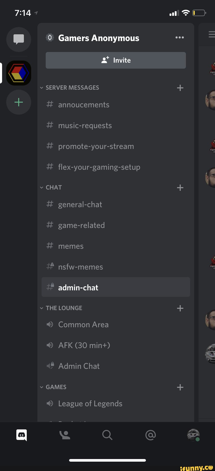Invite
SERVER MESSAGES +
+ # annoucements
# music-requests
# promote-your-stream
# flex-your-gaming-setup
CHAT +
# general-chat game-related memes nsfw-memes
admin-chat
THE LOUNGE +
Common Area
4) AFK (30 min+)
Admin Chat
GAMES +
League of Legends
ae @