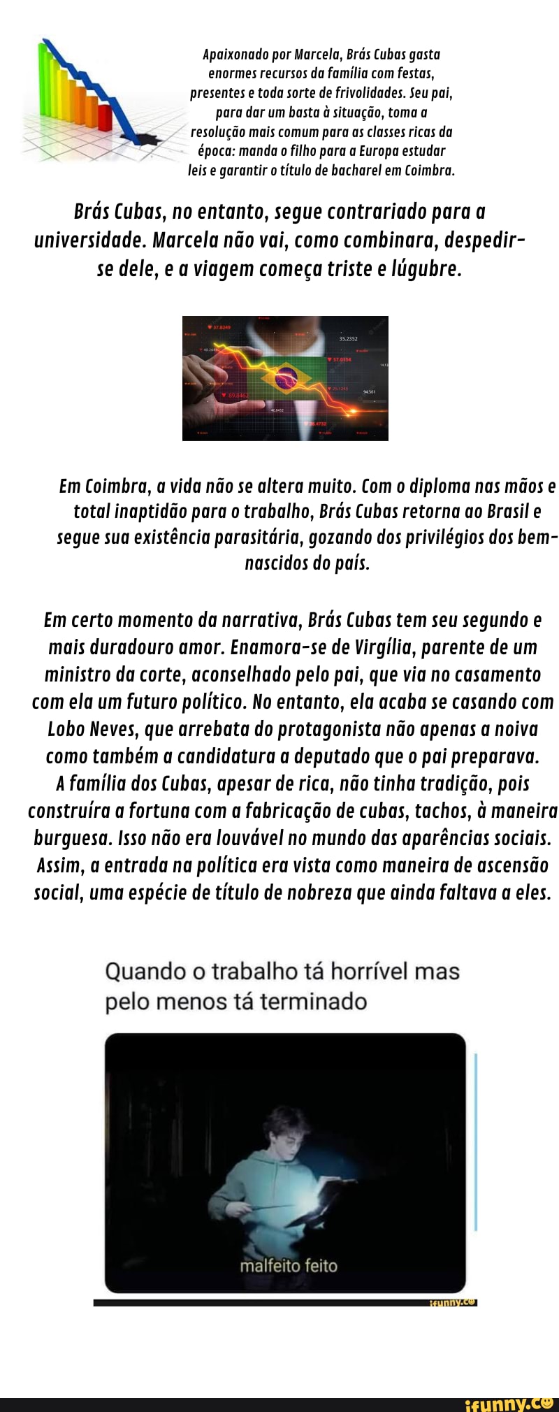 Apaixonado por Marcela, Brás Cubas gasta enormes recursos da família
