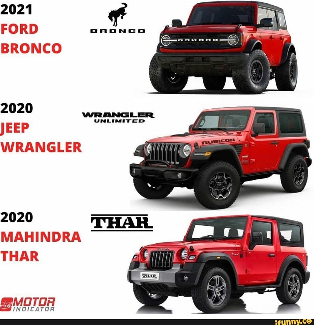 2021 FORD BRONCO 2020 JEEP WRANGLER 2020 MAHINDRA THAR - iFunny Brazil