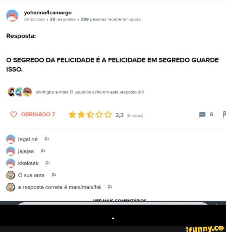 Resposta:
O SEGREDO DA FELICIDADE É A FELICIDADE EM SEGREDO GUARDE Isso.
mais
legal né jajajaa kkakaak
D) O sua anta
a resposta correta é - .
