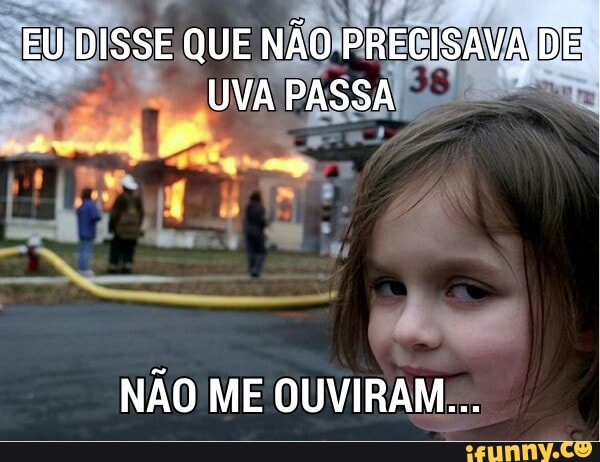 NÃO ME OUVIRAM:..