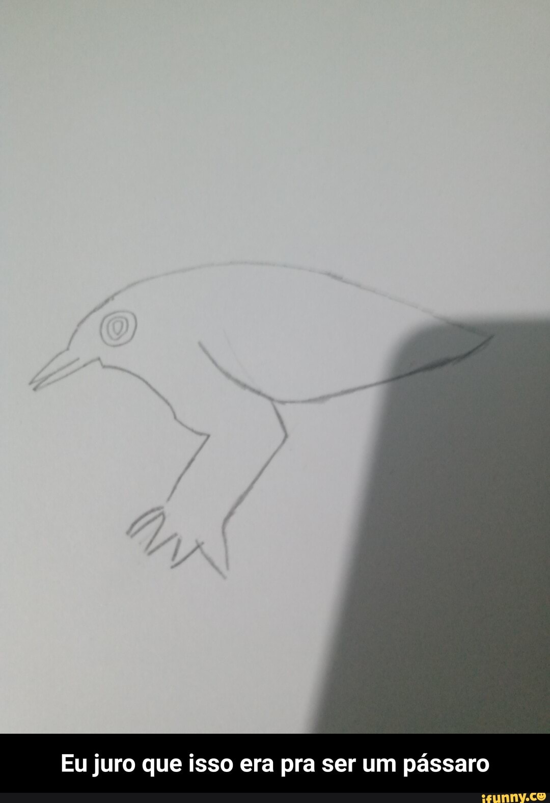 Eu juro que isso era pra ser um pássaro - Eu juro que isso era pra ser um pássaro