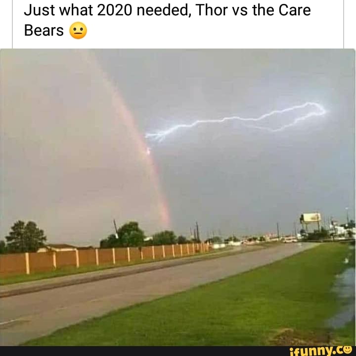 Just what 2020 needed, Thor vs the Care