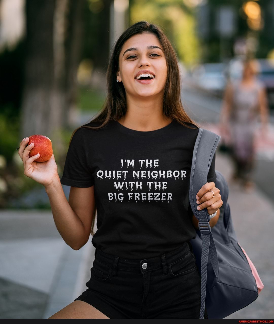 I'M THE QUIET NEIGHBOR
WITH THE BIG FREEZER