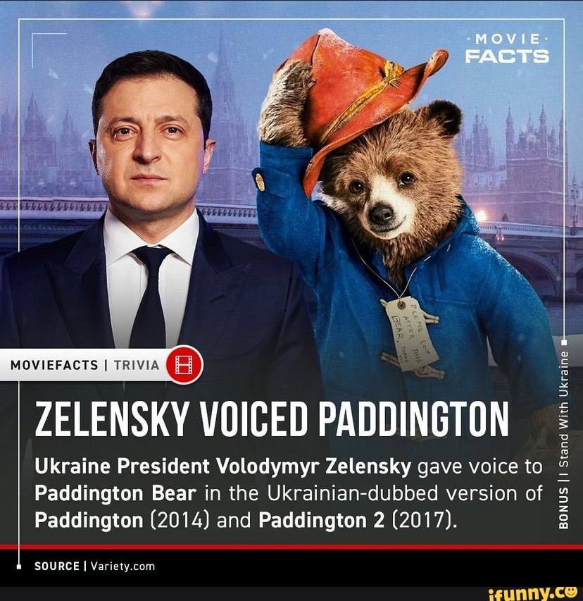 MOVIEFACTS I TRIVIA ZELENSKY VOICED PADDINGTON Ukraine President Volodymyr Zelensky gave voice
