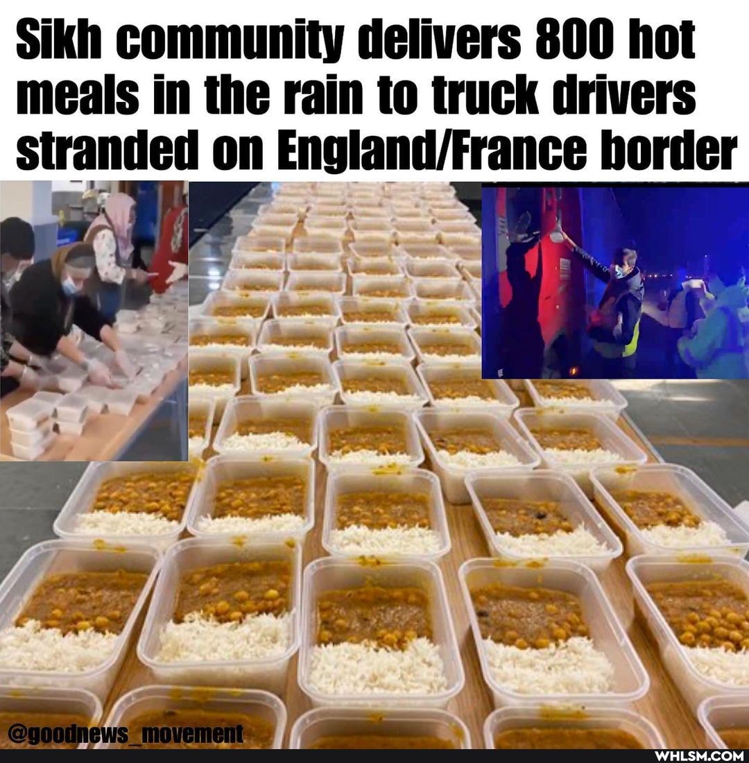 Sikh community delivers 800 hot meals in the rain to truck drivers stranded on border