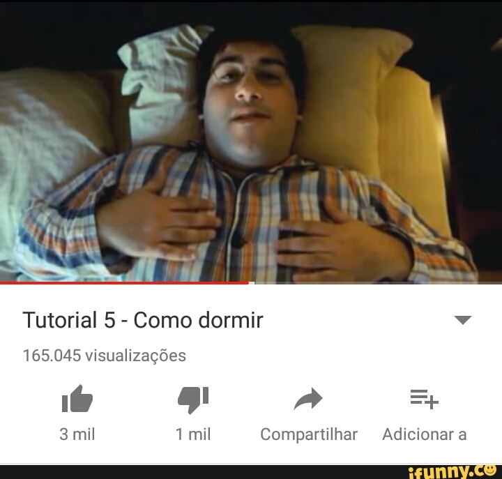 Tutorial 5
Como dormir
165.045 visualizações
TO
