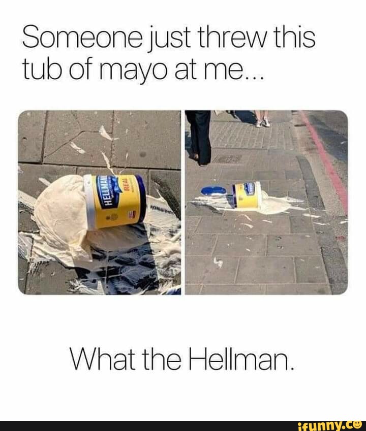 Hellman memes. Best Collection of funny Hellman pictures on iFunny