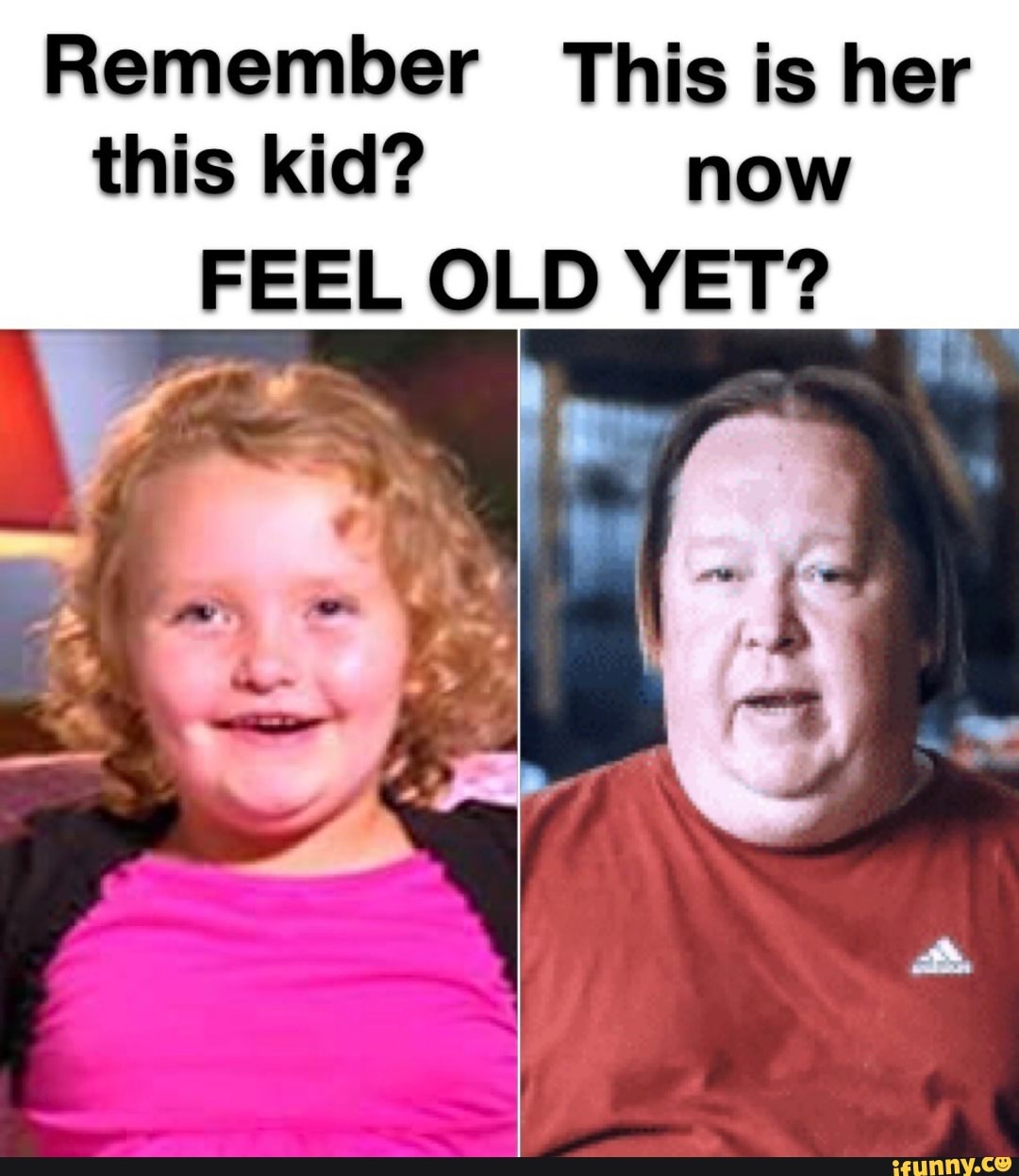 Remember This is her this kid? now FEEL OLD YET? - iFunny