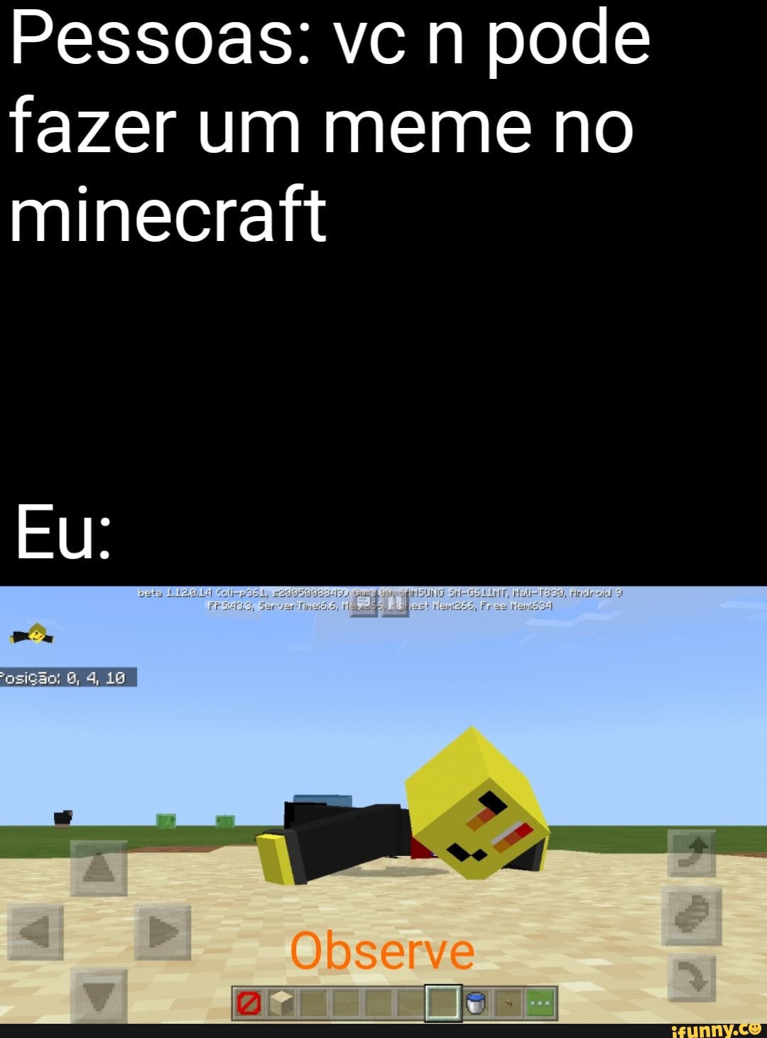 Pessoas Vc N Pode Fazer Um Meme No Minecraft