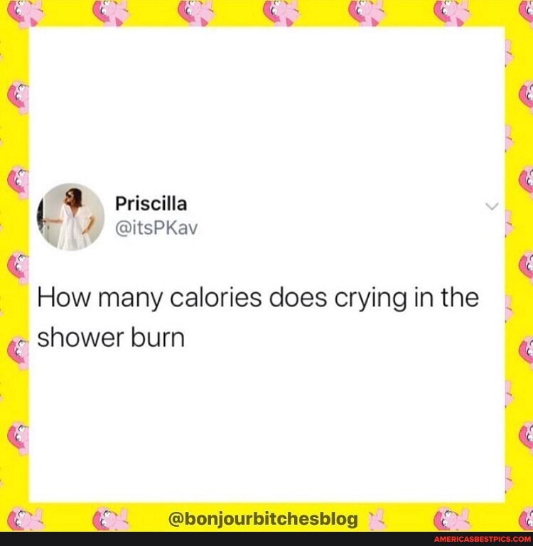 How many calories does crying in the shower burn America’s best pics and videos