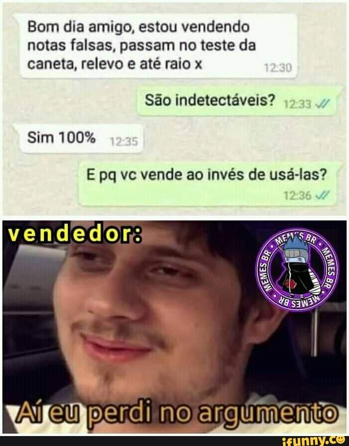 Bom dia amigo, estou vendendo notas falsas, passam no teste da caneta, relevo e até raio x ag
São indetectáveis?
Sim 100%
vendedora
E pq vc vende ao invés de usá-las?
perdi