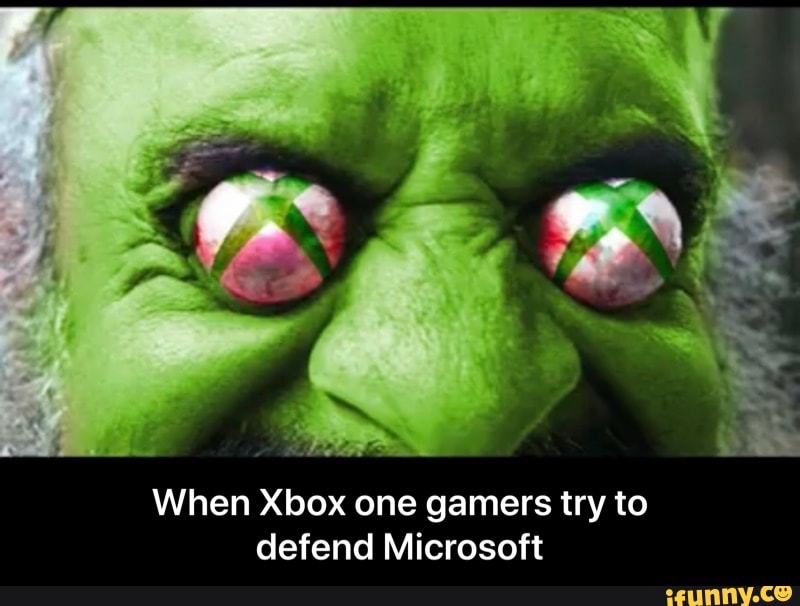 When Xbox one gamers try to
defend Microsoft - When Xbox one gamers try to defend Microsoft