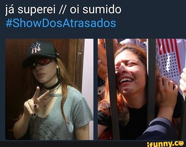 já superei oi sumido