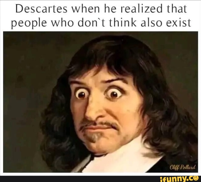 Descartes Meme