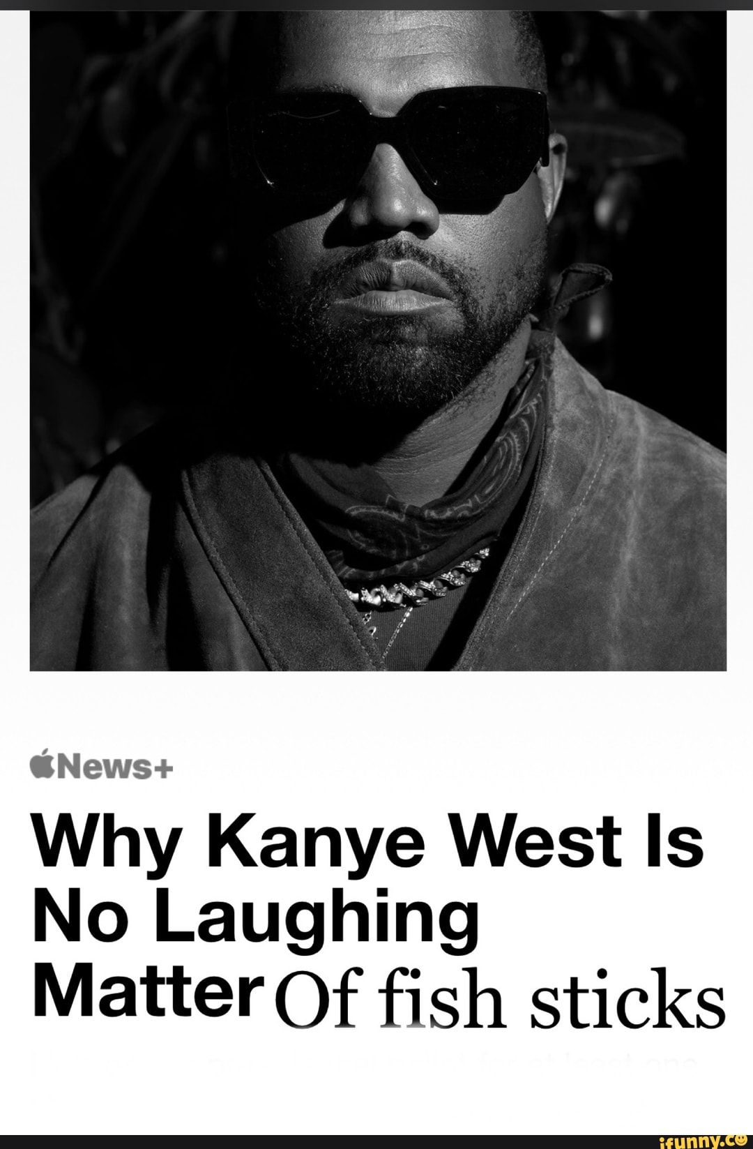 Why Kanye West Is No Laughing Matter Of fish sticks iFunny
