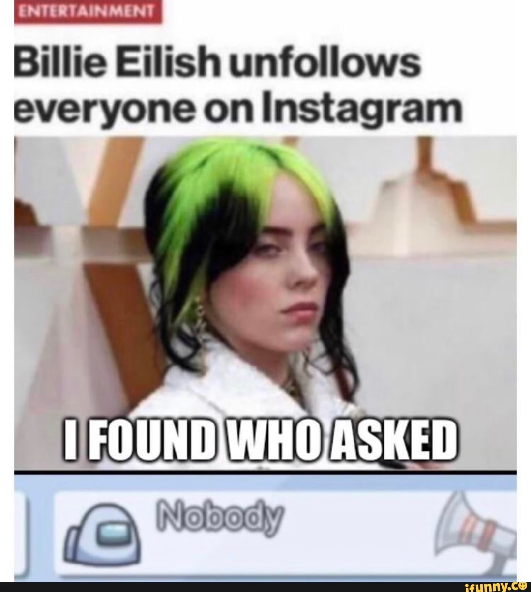 ENTERTAINMER
Billie Eilish unfollows everyone on Instagram