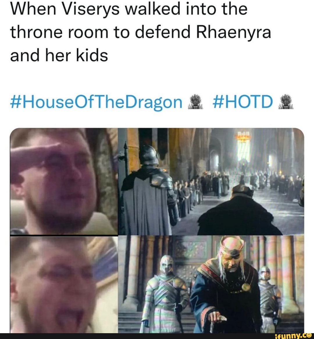 When Viserys walked into the throne room to defend Rhaenyra and her ...