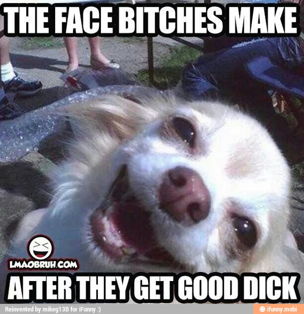 LL
AFTER THEY GET GOOD DICK: